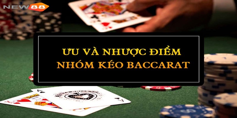 Các ưu điểm khi tham gia vào nhóm kéo Baccarat là gì?